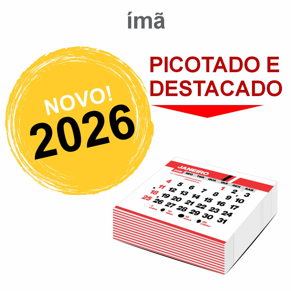 CALENDÁRIOS E FOLHINHAS 2026